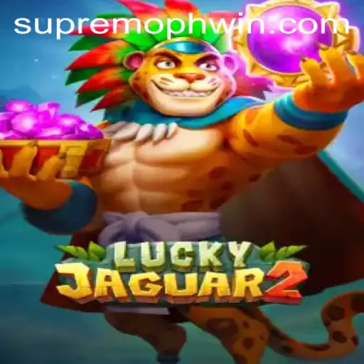 Exploring the Thrills of Luckyjaguar2: The SUPREMOPH Adventure